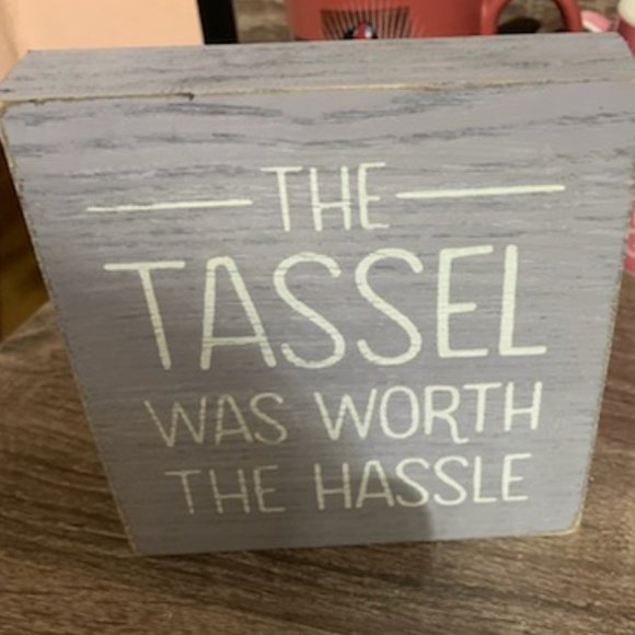 Nielsen Bainbridge Group the tassel was worth the  hassle wooden block - Picture 1 of 6